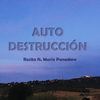 Autodestrucción - Rosita&Mario Panadero
