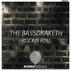 Rock N Roll (Original Mix) - The Bassdraketh