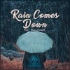 Rain Comes Down(feat. Shauna Cardwell) - Arcadelta&Shauna Cardwell