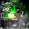 A Writer Till I Die (Explicit) - D Ray What It Do