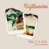 Take It & Run - Bajillionaire&Etcetera&Charlie Hole&Emilie Carmona