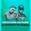 Desce e Sobe Com Rabão (Explicit) - MC Tetheus&MC Barone