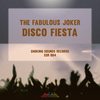 Disco Fiesta (Original Mix) - The Fabulous Joker