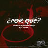 ¿Por qué?(feat. Woak) - GonzalesOnTheBeat&WOAK