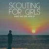 Make That Girl Mine - Scouting for Girls