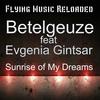 Sunrise Of My Dreams (Devil Dragon Tatoo Hard Mix) - Betelgeuze&Evgenia Gintsar