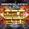 Get Em (Original Mix) - Breaksjunky&Alekay