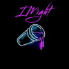 I Might (Explicit) - Indila&Nationalmusiq&Diam's