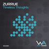 Timeless Thoughts (Original Mix) - Zurrue