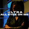 ALL EYEZ ON ME (Explicit) - Ultra&Thanasimos&#nofucksgiven