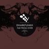 Far From Over (Original Mix) - Dharkfunkh