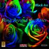 Ring Around the Roses - Black Ice