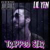 Trapped Star (Explicit) - Lil Yen