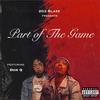 Part Of The Game (feat. Don Q) (Explicit) - 2gz Blaze&Don Q