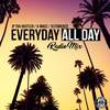 Everyday All Day (Radio Mix) - Jp Tha Hustler&G-Macc&Slyzwicked
