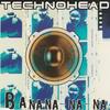 Banana-na-na (Phromage Mix) - Technohead
