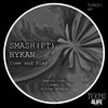 Come and Play (DneL Remix) - SMASH (PT)&HYKAN&Dnel