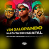 Vem Galopando - Na Ponta Do Parafal (Explicit) - Silva MC&Mc Luan&DJ Renan