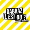 Il est où? - Dabaaz