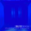 Blue Room - Imagination Machine - George&The Imagination Machine&George Rondina