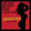 Obsession[feat. Bryant Myers, Anonimus, Young Izak & Sam Sage] (Spanish Remix|Explicit) - Super Yei&Bryant Myers&Anonimus&Young Izak&Sam Sage