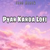 Pyar Karda - Itz dhruv