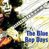 Blue Bop - John Robert Dzerigian