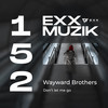 Don't Let Me Go (Radio Edit) - Wayward Brothers