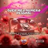 Quer Meu Numero Pessoal (Explicit) - Mc Danzito&DJ VITINHO BDP&Mc Bom De Brisa&MC DOGUINHA DA JT