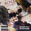 Strictly Business(feat. Ryoma & C-NORM) (Explicit) - Chris Hue&西红柿炒番茄&C-NORM