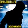 La javanaise - Casus Belli&Caz B
