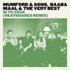 Si Tu Veux (OkayShades Remix) - Mumford & Sons&Baaba Maal&The Very Best