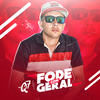 Fode Com Geral (Explicit) - MC Q7