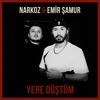 Yere Düştüm - Narkoz&Emir Şamur