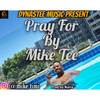 Pray For - Mike Tee