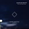 Quantum Gravity (Original Mix) - Pete Petrishchev