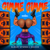 Gimme Gimme (Explicit) - Sleazy Stereo&Makkie