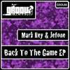 Back To The Game (Original Mix) - Mark Rey