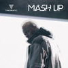 Mash Up - Timomatic
