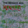 Mr. I'm Already High - The Menace