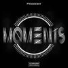 Moments (Original Mix) - Prodeeboy
