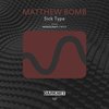 Sick Type 02 - Matthew Bomb