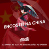 ENCOSTEI NA CHINA (Explicit) - Club Pirituba&DJ AMANDA ZO&Dj C7