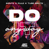 Do It Anyway - B3nte&Pule&Ture Brute&Fabian Leibrock&Oliver Pum&Marcus Per Anton Benteby&Eddie Johnsson&Christoffer Sangré