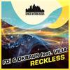 Reckless - FDI&DKraus&Vilia