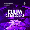 Culpa da Maconha (Explicit) - Funk 24Por48&DJ GORDINHO DA VF&MC LCKaiique&Meno Saaint&MC LC KAIIQUE