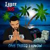 One Thing I Know (Explicit) - Layce305