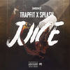 Juice (Explicit) - Trapfit&Splash