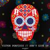 Don't Give It Up - Victor Porfidio