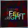 Feel Alright (Radio Mix) - Lucky Vegas